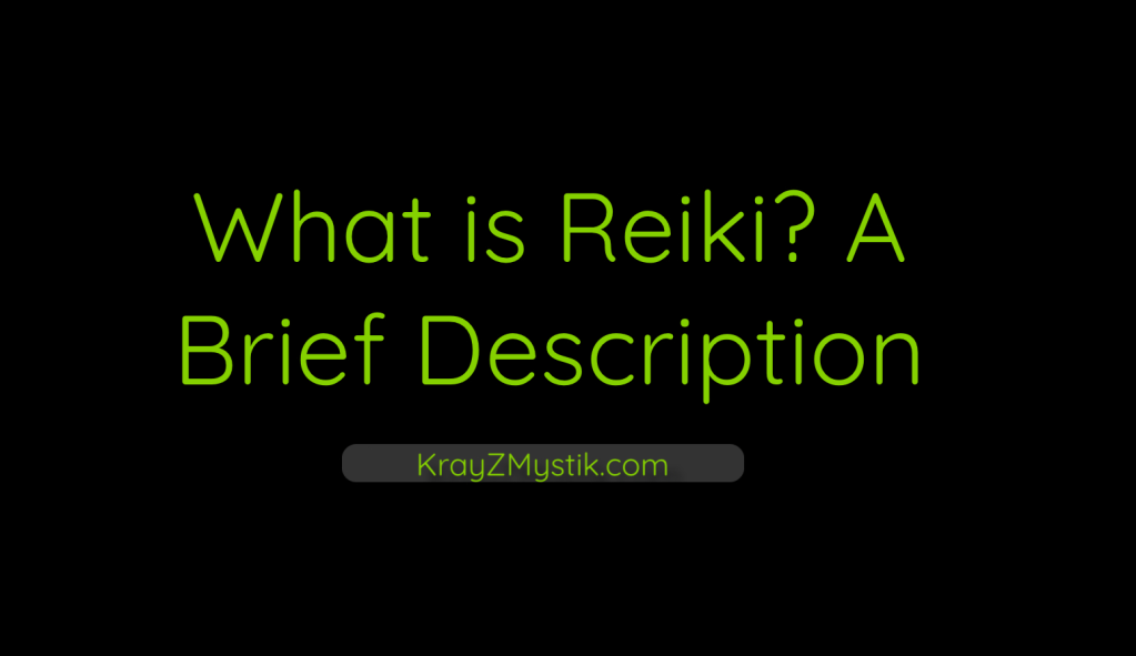 What is Reiki? A Brief Description